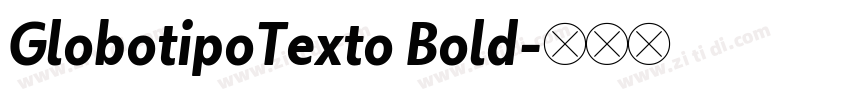 GlobotipoTexto Bold字体转换